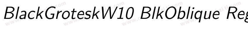 BlackGroteskW10 BlkOblique Regular字体转换